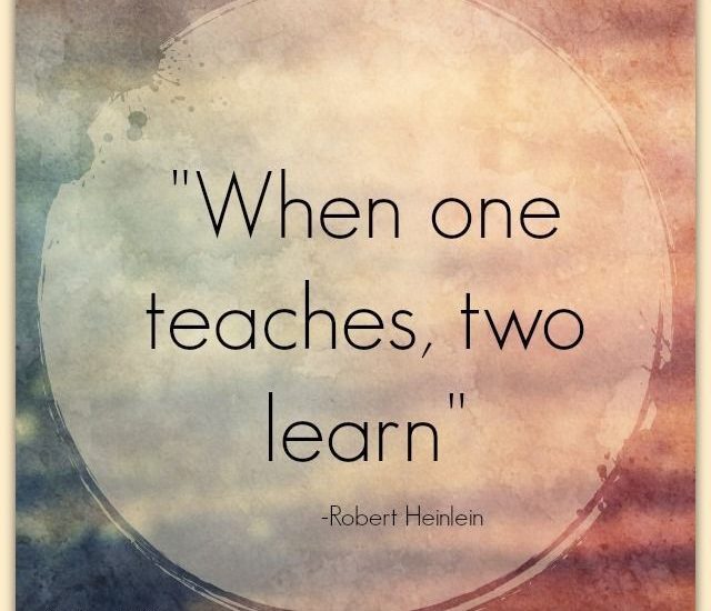 An inspiring image featuring the quote "When one teaches, two learn," symbolizing the shared journey of education and the power of teaching.